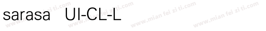 sarasa UI-CL-Light字体转换